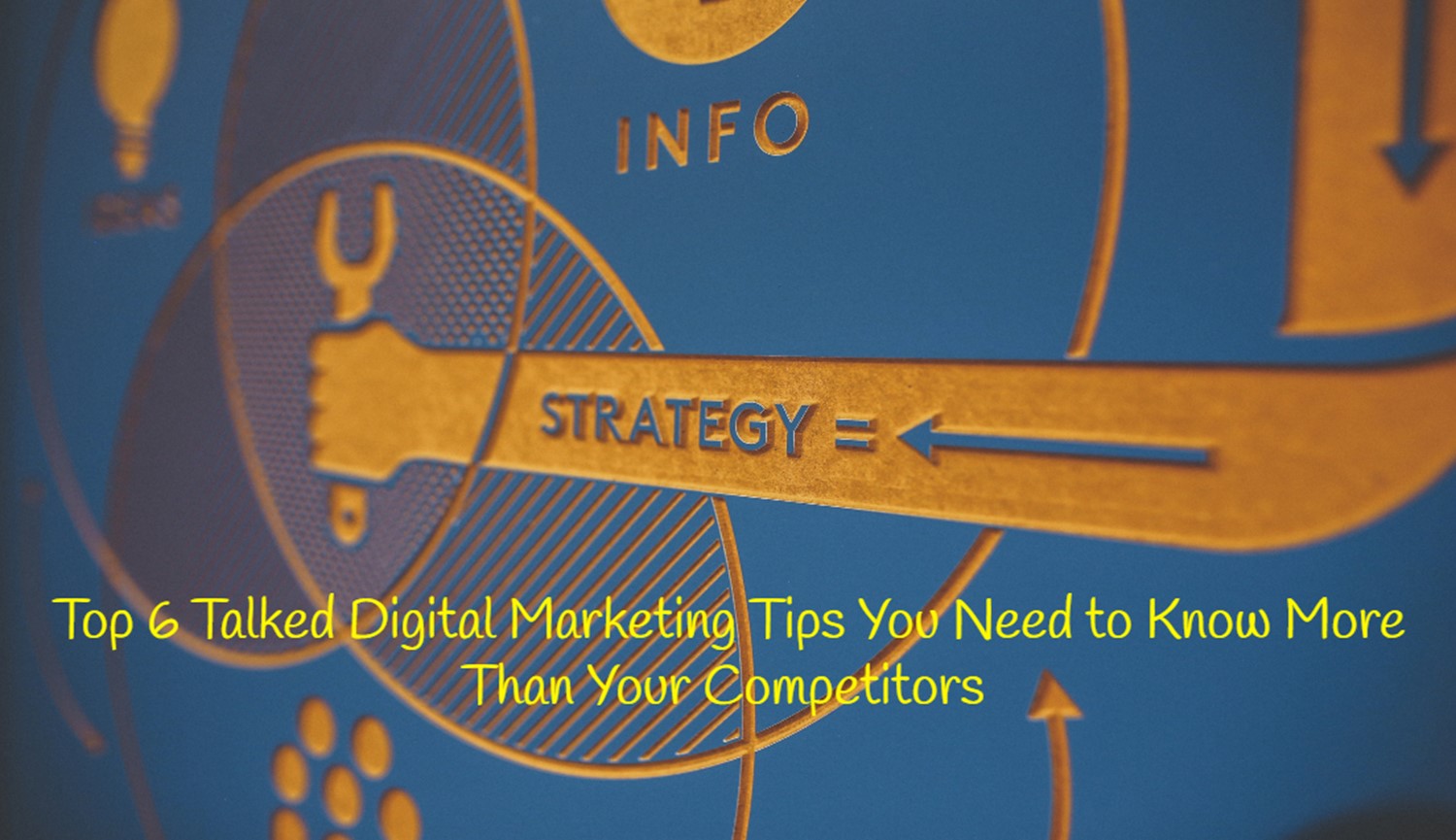 Top 6 Digital Marketing Tips